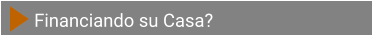 Financiando su Casa?